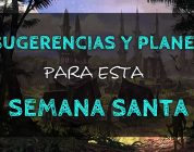 Sugerencias y planes para estas vacaciones