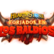 Hearthstone presenta las primeras cartas de Forjados en los Baldíos