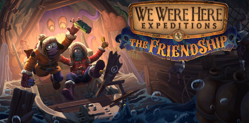 We Were Here Expeditions: The FriendShip se puede conseguir gratis durante este mes