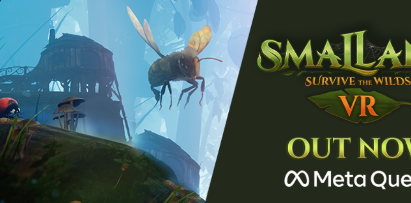 ¡La aventura épica de supervivencia «Smalland: Survive the Wilds VR» se lanza hoy en Meta Quest!