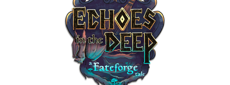 Echoes in the Deep – A Fateforge Tale lanza su primera demo jugable