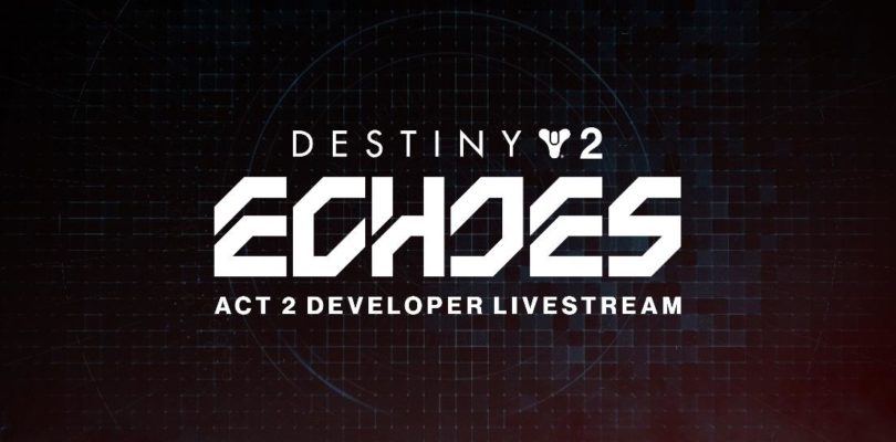 Los desarrolladores de Destiny 2 nos muestran el nuevo contenido que llega con el Acto II de Ecos