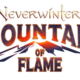 Ya disponible el módulo «Mountain of Flame» para Neverwinter en PC y consolas