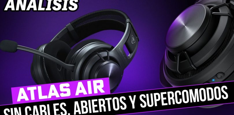 Análisis: Turtle Beach Atlas AIR – Auriculares inalámbricos, abierto y extramedamente comodos