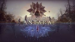 Primer gameplay del juego de rol y acción Ballad of Antara