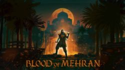 Blood of Mehran es una nueva aventura de acción hack-and-slash cuya demo estará disponible durante el próximo Steam Next Fest