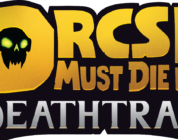 Orcs Must Die! Deathtrap detalla los diferentes enemigos