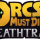 Orcs Must Die! Deathtrap detalla los diferentes enemigos