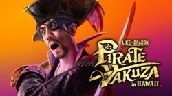 Like a Dragon: Pirate Yakuza in Hawaii – Nuevos detalles del juego e información sobre el combate naval