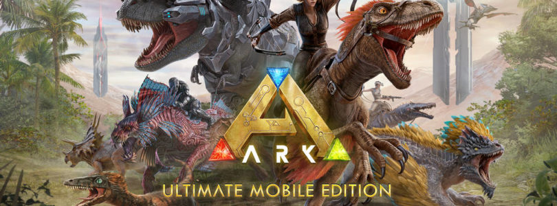 ARK: Ultimate Mobile Edition ya está disponible | Nuevo tráiler