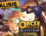 Análisis: Orcs Must Die! Deathtrap – Un toque Rogue-lite que le sienta como un guante