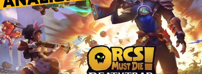 Análisis: Orcs Must Die! Deathtrap – Un toque Rogue-lite que le sienta como un guante