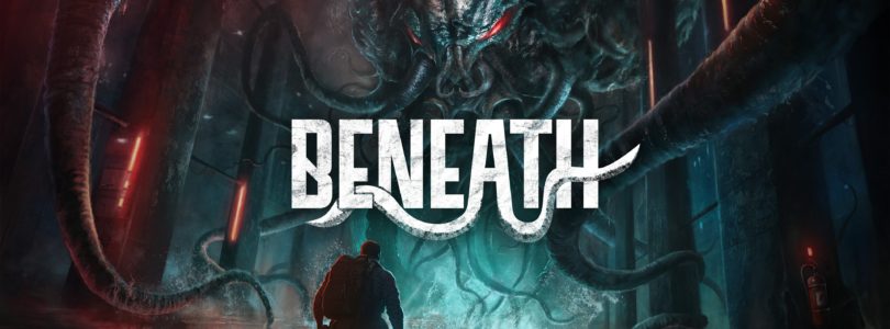 Wired Productions y Camel 101 se unen nuevamente para lanzar el FPS lovecraftiano Beneath