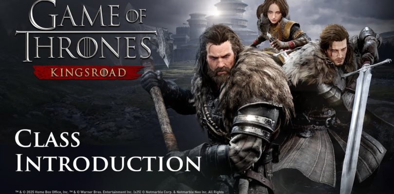 Netmarble ofrece un primer vistazo a las tres clases jugables de Game of Thrones: Kingsroad